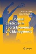 Optimal Strategies in Sports Economics and Management edito da Springer Berlin Heidelberg