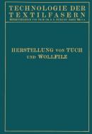 Tuchherstellung und Tuchmusterung die Herstellung des Wollfilzes di W. Biester, J. Hirschberg, H. Klingsöhr, Krahn edito da Springer Berlin Heidelberg