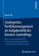 Strategisches Portfoliomanagement als Aufgabenfeld des Konzern-Controllings di Marius Alfs edito da Springer Fachmedien Wiesbaden