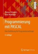Programmierung mit PASCAL di Thomas Ottmann, Peter Widmayer edito da Springer-Verlag GmbH