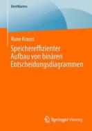 Speichereffizienter Aufbau von binären Entscheidungsdiagrammen di Rune Krauss edito da Springer-Verlag GmbH