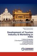 Development of Tourism Industry & Marketing in India di Tapesh Chandra Gupta, Pramil Kumar Verma edito da LAP Lambert Academic Publishing