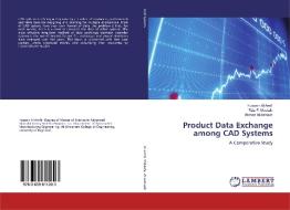 Product Data Exchange among CAD Systems di Hussein Al-Amili, Faiz F. Mustafa, Ahmed Al-Ashaab edito da LAP Lambert Academic Publishing