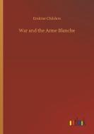 War and the Arme Blanche di Erskine Childers edito da Outlook Verlag