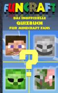 Funcraft - Das inoffizielle Quizbuch für Minecraft Fans di Theo von Taane edito da Books on Demand