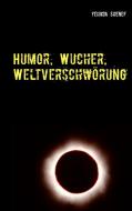 Humor, Wucher, Weltverschwörung di Yehuda Shenef edito da Books on Demand