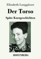 Der Torso di Elisabeth Langgässer edito da Hofenberg