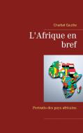 L'Afrique en bref di Charbel Gauthe edito da Books on Demand