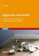Aggression und Gewalt di Klaus Wahl edito da Spektrum-Akademischer Vlg