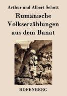 Rumänische Volkserzählungen aus dem Banat di Arthur und Albert Schott edito da Hofenberg