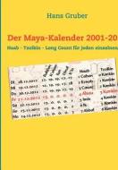 Der Maya-Kalender 2001-2020 di Hans Gruber edito da Books on Demand