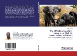 The effects of wildlife-human conflict on conservation initiatives di Ekpe Inyang edito da LAP Lambert Academic Publishing