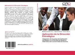 Aplicación de la Dirección Estratégica di Maidolis González Pérez, Angel Gandarilla, Susana Cabrera edito da EAE