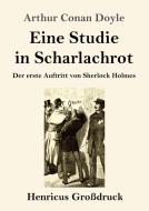 Eine Studie in Scharlachrot (Großdruck) di Arthur Conan Doyle edito da Henricus