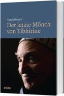 Der letzte Mönch von Tibhirine di Freddy Derwahl edito da adeo Verlag