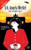 Ich, Angela Merkel edito da vitolibro
