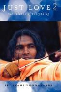 Just Love 2 di Sri Swami Vishwananda edito da 2011 Bhakti Event Gmbh