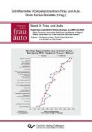 Frau und Auto. Ergebnisse empirischer Untersuchungen aus 2005 und 2010 di Doris Kortus-Schultes edito da Cuvillier