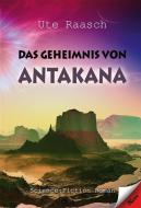 Das Geheimnis von Antakana di Ute Raasch edito da Kern GmbH