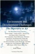 Environment and Development Challenges - The Imperative to Act di Robert Watson edito da University of Tokyo Press