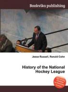 History Of The National Hockey League edito da Book On Demand Ltd.