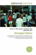 Shanghai Metro edito da Alphascript Publishing
