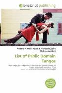 List Of Public Domain Tangos edito da Alphascript Publishing