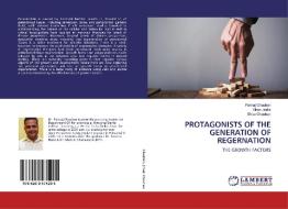 PROTAGONISTS OF THE GENERATION OF REGERNATION di Pankaj Chauhan, Vikas Jindal, Shiva Chauhan edito da LAP Lambert Academic Publishing