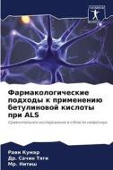 Farmakologicheskie podhody k primeneniü betulinowoj kisloty pri ALS di Rawi Kumar, Sachin Tqgi, Nitish edito da Sciencia Scripts