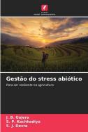 Gestão do stress abiótico di J. B. Gajera, S. P. Kachhadiya, S. J. Devra edito da Edições Nosso Conhecimento