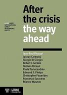 After the Crisis: The Way Ahead edito da LUISS UNIV PR