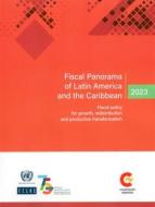 Fiscal Panorama of Latin America and the Caribbean 2023 di United Nations Publications edito da Bernan Distribution