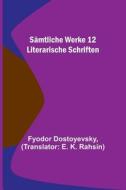 Sämtliche Werke 12 di Fyodor Dostoyevsky edito da Alpha Editions
