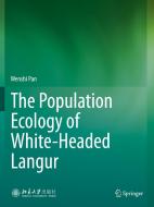 The Population Ecology of White-Headed Langur di Wenshi Pan edito da Springer Singapore