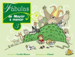 Fabulas de Mayor a Menor 3 di Cecilia Blanco edito da Urano Publishers