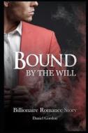 Bound By The Will di Gordon Daniel Gordon edito da Independently Published
