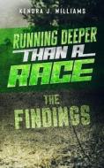 Running Deeper Than A Race di Williams Kendra J Williams edito da Independently Published