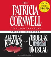The Patricia Cornwell Treasury: All That Remains/Cruel & Unusual di Patricia Cornwell edito da HarperAudio