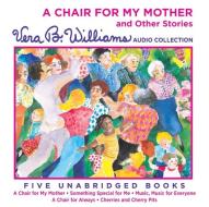 A Chair for My Mother and Other Stories CD: A Vera B. Williams Audio Collection di Vera B. Williams edito da Greenwillow Books