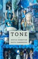 Tone di Sofia Samatar, Kate Zambreno edito da Columbia University Press