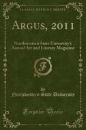 Argus, 2011 di Northwestern State University edito da Forgotten Books