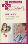 The Brooding Doc's Redemption di Kate Hardy edito da Harlequin (UK)