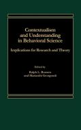 Contextualism and Understanding in Behavioral Science di Irwin Altman, Thomas Blank, Chrostopher Germer edito da Praeger