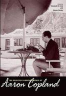 Copland, A: The Selected Correspondence of Aaron Copland di Aaron Copland edito da Yale University Press