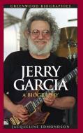 Jerry Garcia di Jacqueline Edmondson edito da Greenwood