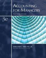 Accounting for Managers di William J. Bruns edito da Cengage Learning, Inc