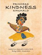 Princess Kindness Khumalo di Ed D. Catherine Amandla Clark edito da LULU PR