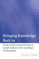 Bringing Knowledge Back In di Michael Young edito da Taylor & Francis Ltd