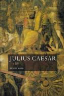 Julius Caesar di Antony Kamm edito da Routledge