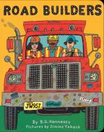 The Road Builders di B.G. Hennessy edito da Viking Books For Young Readers